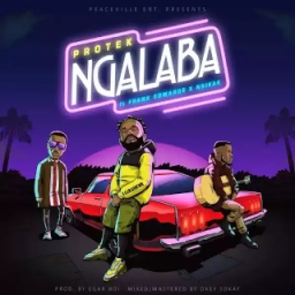 Protek - Ngalaba ft. Frank Edwards x Nsikak